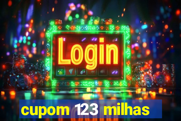 cupom 123 milhas